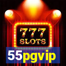 55pgvip