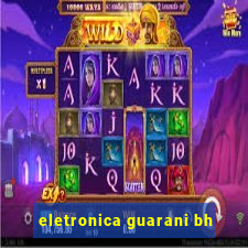 eletronica guarani bh