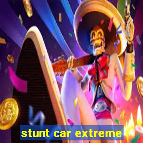 stunt car extreme