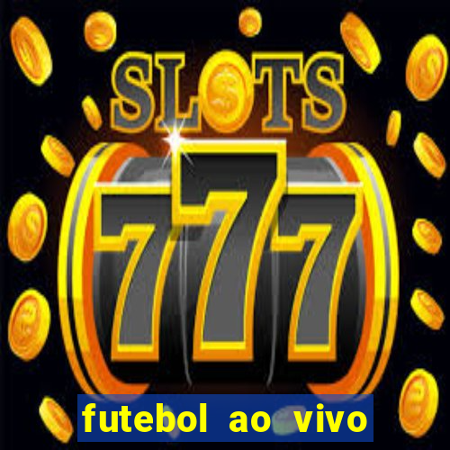 futebol ao vivo multi canais