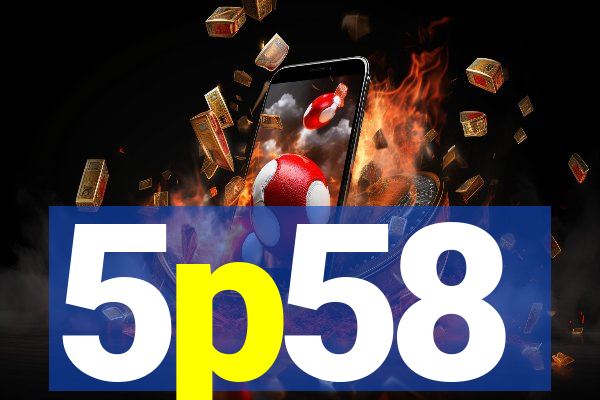 5p58