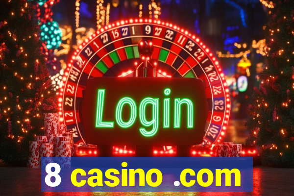 8 casino .com