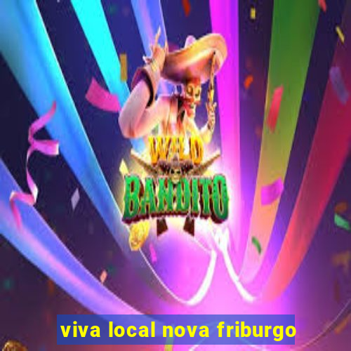 viva local nova friburgo