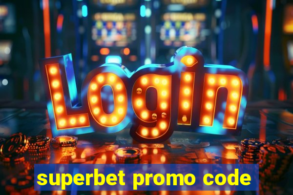 superbet promo code