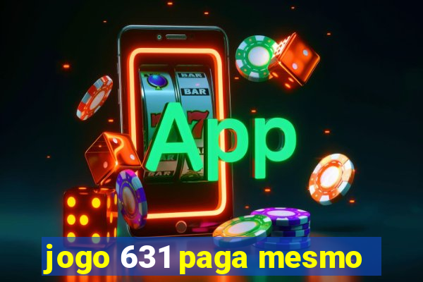 jogo 631 paga mesmo