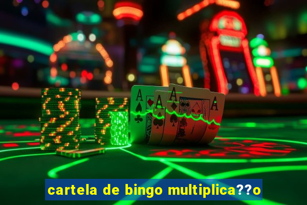 cartela de bingo multiplica??o