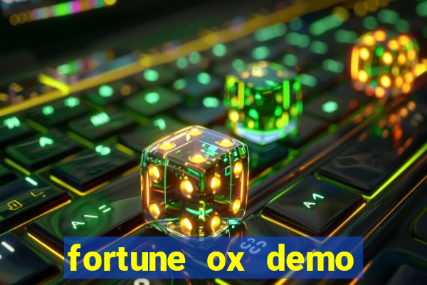 fortune ox demo grátis dinheiro infinito