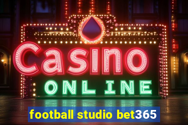 football studio bet365