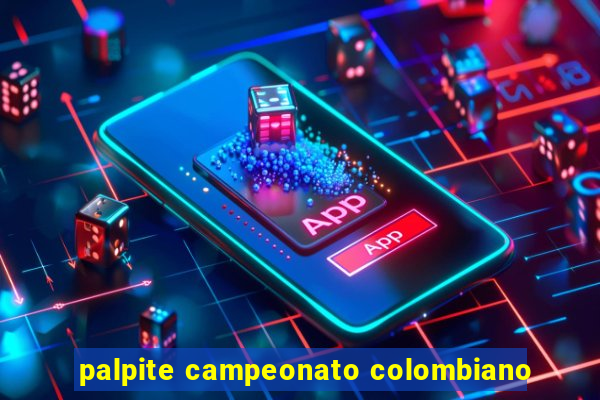 palpite campeonato colombiano