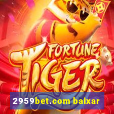 2959bet.com baixar