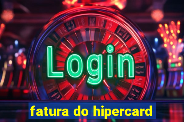 fatura do hipercard