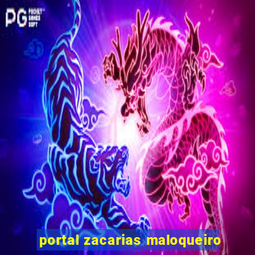 portal zacarias maloqueiro