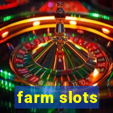 farm slots