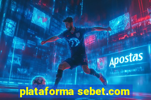 plataforma sebet.com