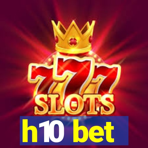 h10 bet