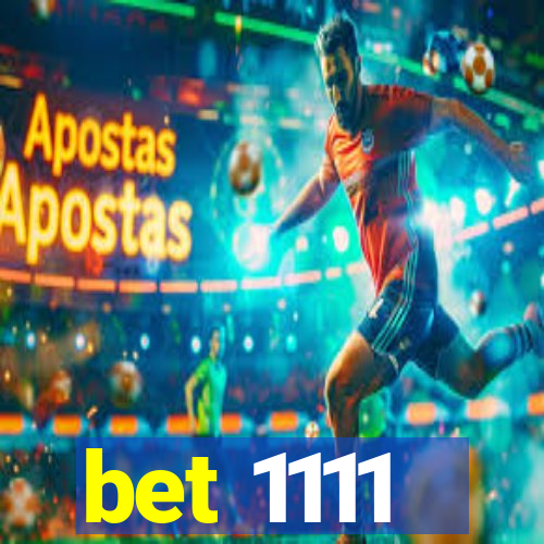 bet 1111