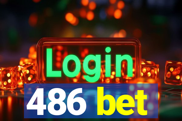 486 bet