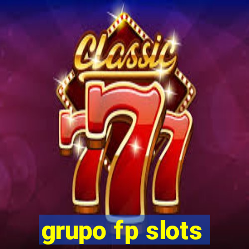 grupo fp slots