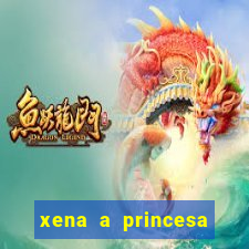 xena a princesa guerreira online