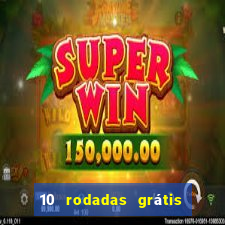 10 rodadas grátis fortune tiger