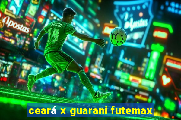 ceará x guarani futemax