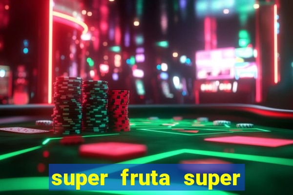 super fruta super fruit box codes 2024 april