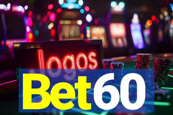 Bet60