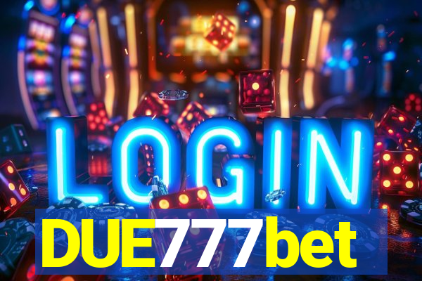 DUE777bet