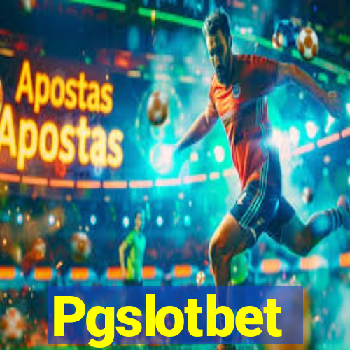 Pgslotbet