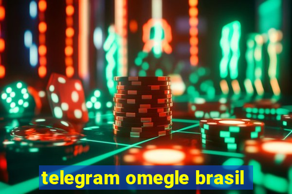 telegram omegle brasil