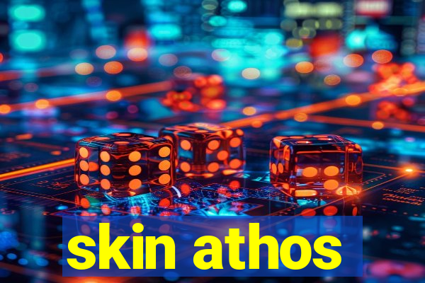 skin athos