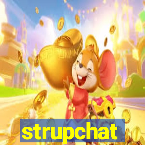 strupchat