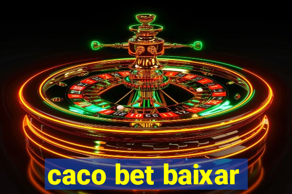 caco bet baixar