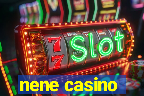 nene casino