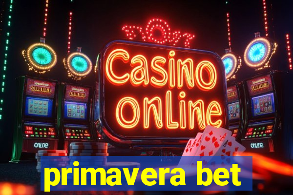 primavera bet