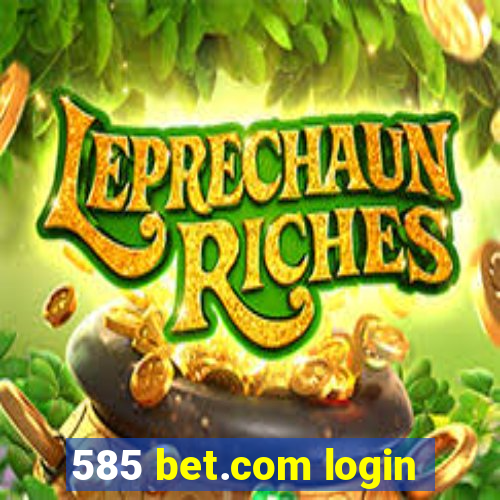 585 bet.com login