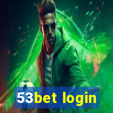 53bet login