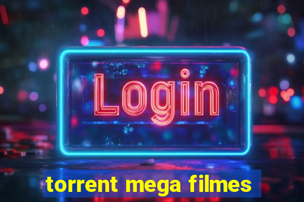 torrent mega filmes