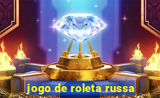 jogo de roleta russa