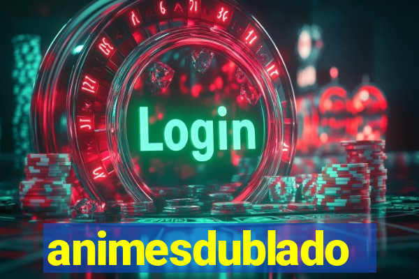 animesdublado