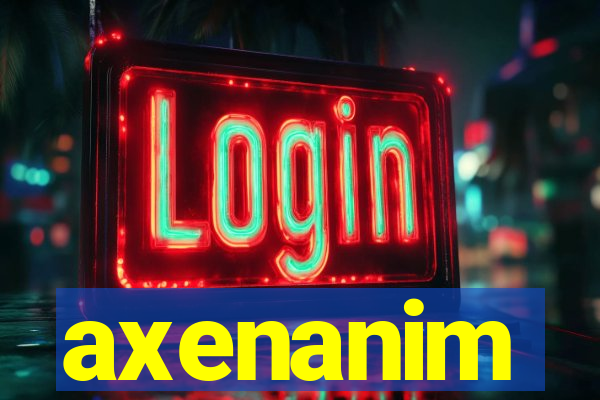 axenanim