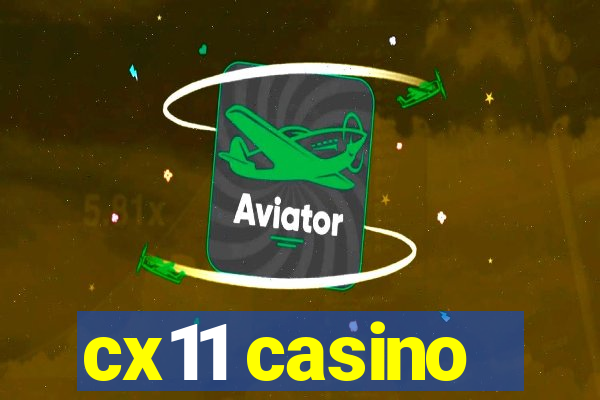 cx11 casino