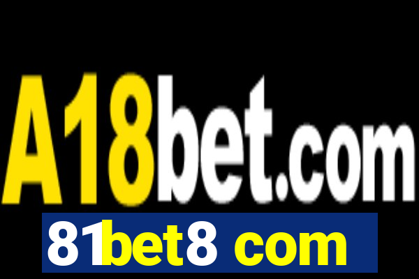 81bet8 com