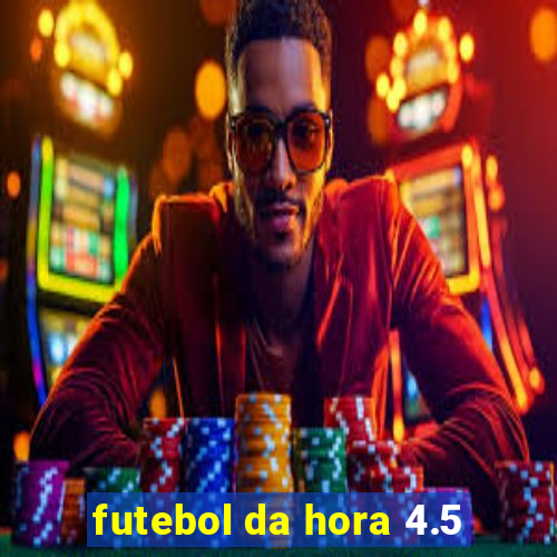 futebol da hora 4.5