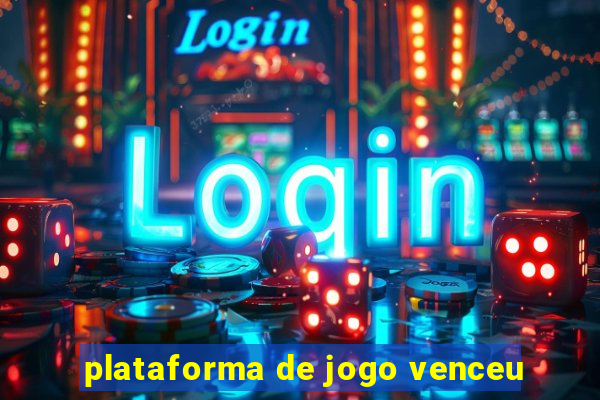 plataforma de jogo venceu