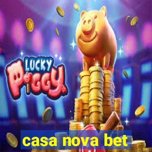 casa nova bet