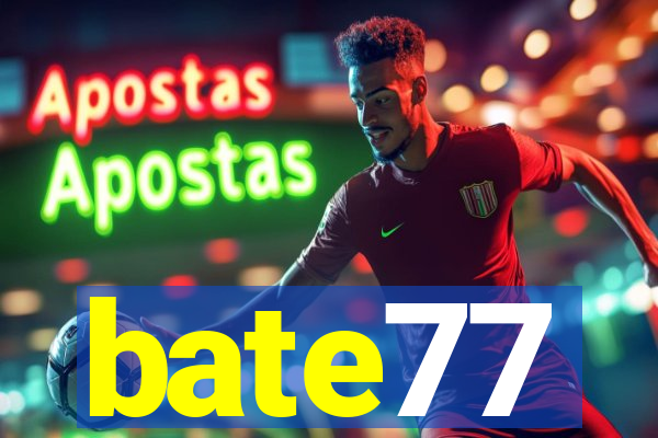 bate77