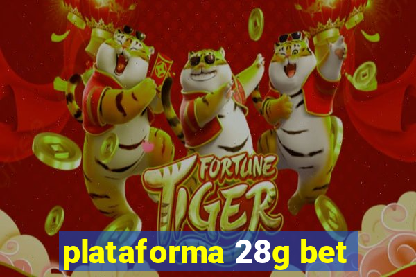 plataforma 28g bet