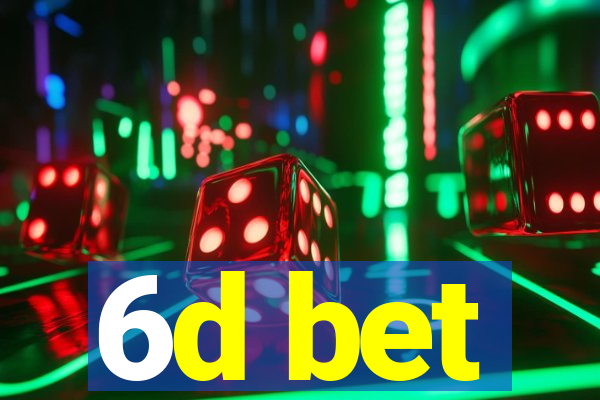 6d bet