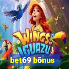 bet69 bônus